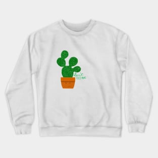 Don't Touch Me Cactus Crewneck Sweatshirt